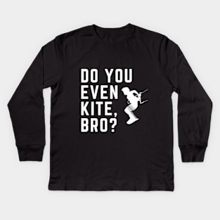 Do You Even Kite, Bro? Black Kids Long Sleeve T-Shirt